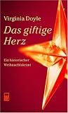 Das giftige Herz. Ein historischer Weihnachtskrimi