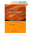 Lectures on Lie Groups (University Mathematics , Vol 2) by Wu Yi Hsiang