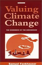 Valuing Climate Change: The Economics of the Greenhouse