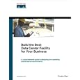Build the Best Data Center Facility for Your Business (Networking Technology)