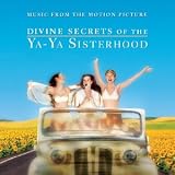 Review Original Soundtrack  / Divine Secrets of the Ya-Ya Sisterhood