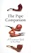 Pipe Companion: A Connoisseur's Guide
