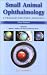 Small Animal Ophthalmology: A Problem-Oriented Approach