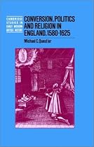 Conversion, Politics and Religion in England, 1580-1625 (Cambridge Studies in Early Modern British History)