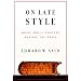 On Late Style: Music and Literature Against the Grain