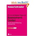 Die 100 wichtigsten Tipps zum Assessment Center: F�r eine optimale Vorbereitung in k�rzester Zeit