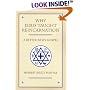 Why Jesus Taught Reincarnation: A Better News Gospel