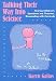 Talking Their Way into Science: Hearing Children's Questions and Theories, Responding With Curricula (Language and Literacy Series (Teachers College Pr))