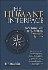 The Humane Interface: New Directions for Designing Interactive Systems