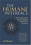 The Humane Interface: New Directions for Designing Interactive Systems