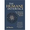 The Humane Interface: New Directions for Designing Interactive Systems