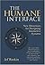 The Humane Interface: New Directions for Designing Interactive Systems