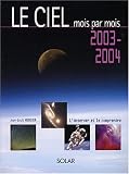 Le Ciel mois par mois : 2003-2004