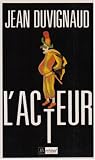 L' Acteur (2909241548) by Duvignaud, J.