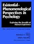 Existential-Phenomenological Perspectives in Psychology: Exploring the Breadth of Human Experience