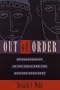 Out of Order: Homosexuality in the Bible and the Ancient Near East