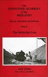The Ironstone Quarries of the Midlands: History, Operation and Railways: Kettering Area Pt. 5