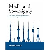 media and sovereignty the global information revolution and its challenge to state power