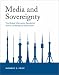 Book Media and Sovereignty: The Global Information Revolution and Its Challenge to State Power