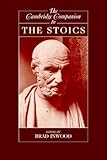 The Cambridge companion to the Stoics