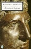 Memoirs Of Hadrian: and Reflections on the composition of memoirs of Hadrian
