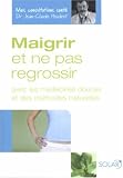 Revue Solar  / Mincir et ne pas regrossir : Avec des médecines douces et des méthodes naturelles