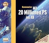 : Kosmonauten. Mit 20 Millionen PS ins All, 1 Audio-CD (Abenteuer & Wissen)