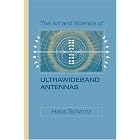 The Art and Science of Ultra-Wideband Antennas by  Hans Schantz