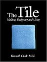 The Tile: Making, Designing and Using