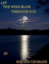 Click to Download Free Kindle Book -> LET THE WIND BLOW THROUGH YOU