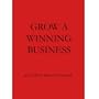 Grow a Winning Business