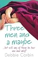 Three Men and a Maybe