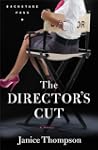 The Director's Cut, A Novel (Backstag...