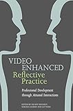 Video enhanced reflective practice : professional development through attuned interaction