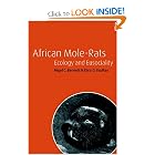 African Mole-Rats: Ecology and Eusociality by Nigel C. Bennett, Chris G. Faulkes, and Jennifer Jarvis