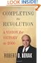 Completing the Revolution: A Vision for Victory in 2000