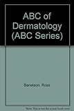 ABC of dermatology