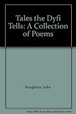 Tales the Dyfi tells : a collection of poems