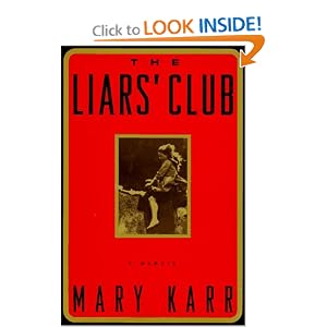 The Liars Club A Memoir