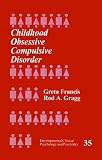 Childhood Obsessive Compulsive Disorder (Developmental Clinical Psychology and Psychiatry)
