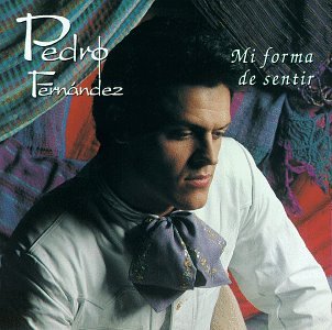 Pedro Fernandez - Mi forma de sentir - Zortam Music