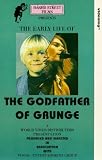 Revue Head on  / The Godfather Of Grunge - The Early Life Of