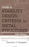 Guide to Stability Design Criteria for Metal Structures, 5th Edition