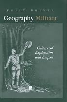 Geography Militant: Cultures of Exploration and Empire