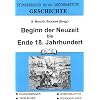 Geschichte, Bd.3, Beginn der Neuzeit bis Ende 18. Jahrhundert: Stundenskizzen, Arbeitsbl�tter, Tafelbilder, Folienvorlagen