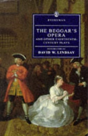 The Beggar's Opera And Other Eighteenth-Century Plays (Everyman)