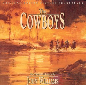 The Cowboys: Original Motion Picture Soundtrack John Williams