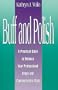 Buff And Polish: A Practical Guide To Enhance Your Professional Image And Communication Style