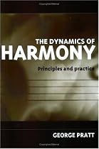 The Dynamics of Harmony: Principles and Practice