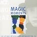 Magic Moments